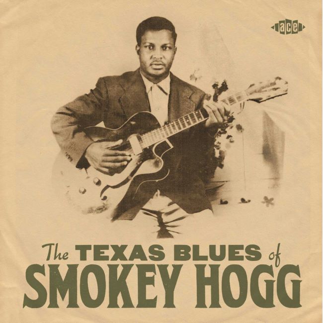 Hogg ,Smokey - The Texas Blues Of Smokey Hogg